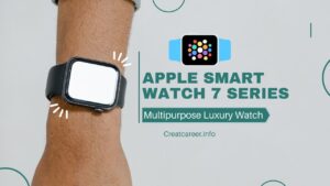 Apple Smart Watch 7 Series, release date, features and Price