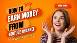 How to Earn Money Online from YouTube Channel in Pakistan