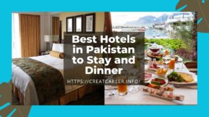 Best Hotels in Pakistan to Stay and Dinner