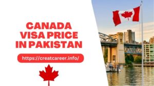 Canada Visa Price in Pakistan