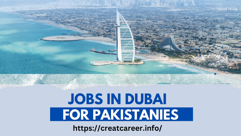 Jobs In Dubai For Pakistani