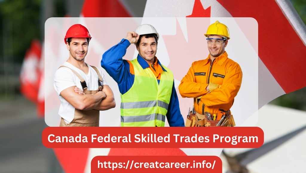 Canada Federal Skilled Trades Program