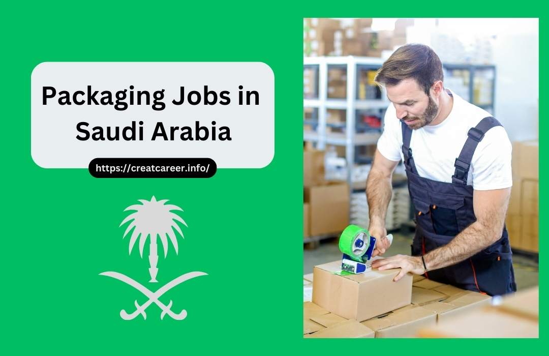 Packaging Jobs in Saudi Arabia
