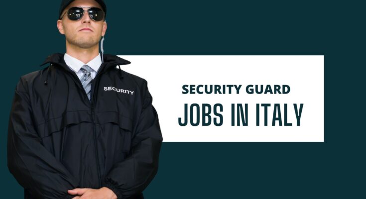 Security Guard Jobs in Italy